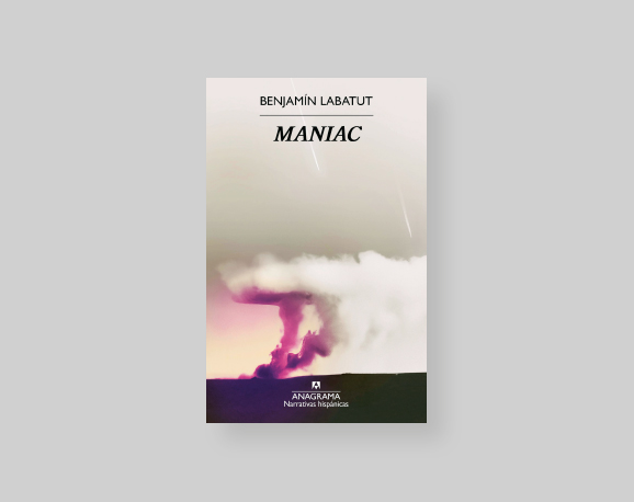 Lectura Recomendada: Maniac de Benjamín Labatut
